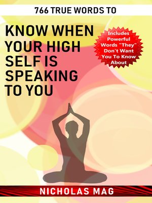 cover image of 766 True Words to Know When Your High Self Is Speaking to You